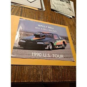Vintage 1990 Wally Bell Racing U.S. Tour Drag Car Promo Handout 8.5x11